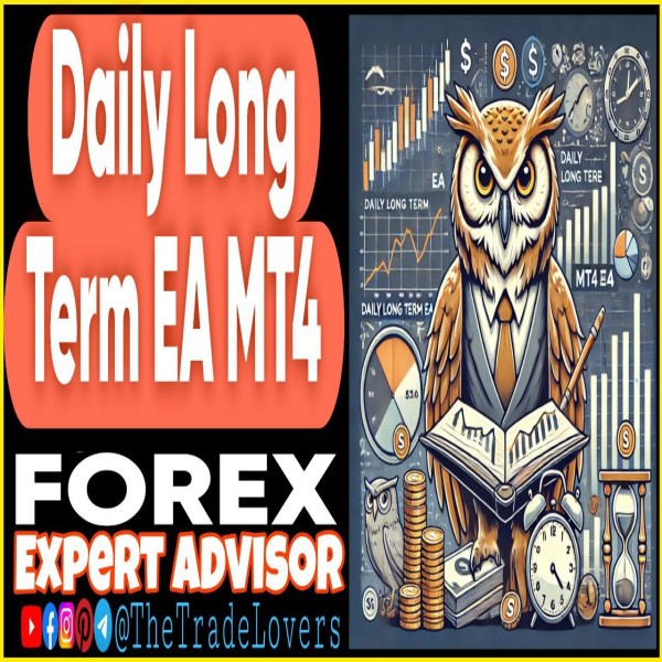Daily Long Term EA v1.0 MT4 (Works on Build 1430+) | Forex Robot | MT4 Expert Advisor - The Trade Lovers