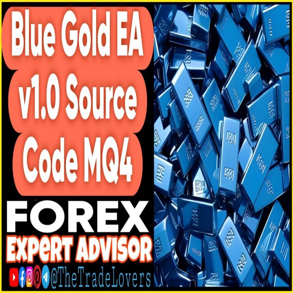 Blue Gold EA v1.0 Source Code MQ4 (Works on Build 1430+) | Forex Robot | MT4 Expert Advisor - The Trade Lovers