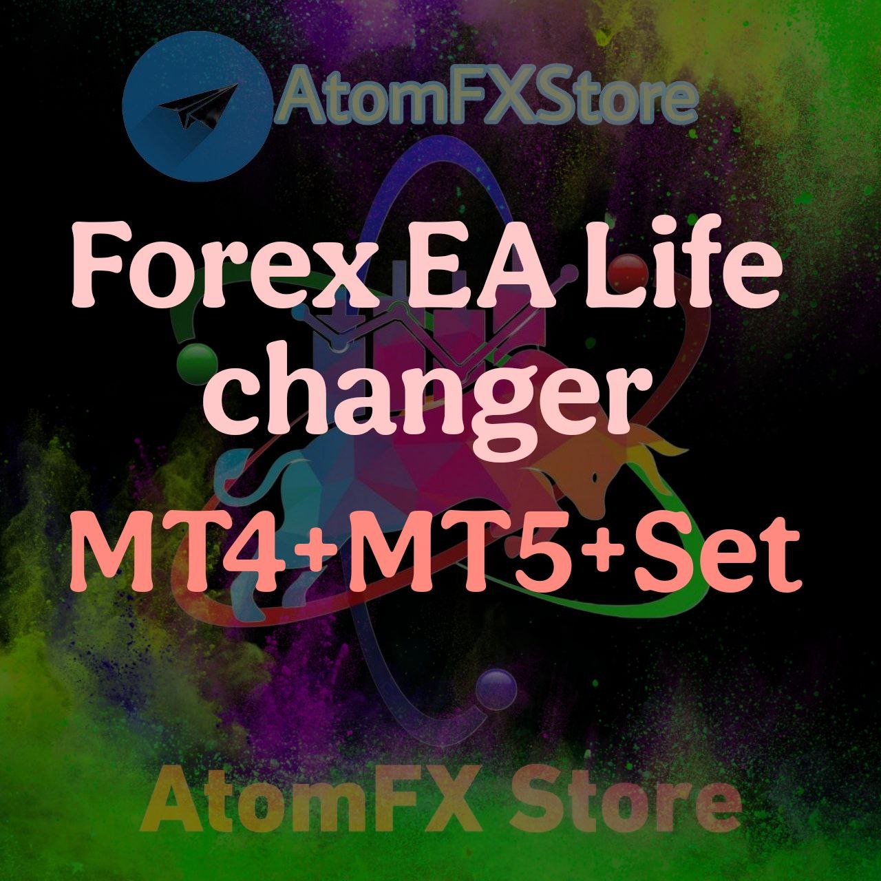 Forex EA Life Changer MT4 +MT5+SET - AtomFX Store