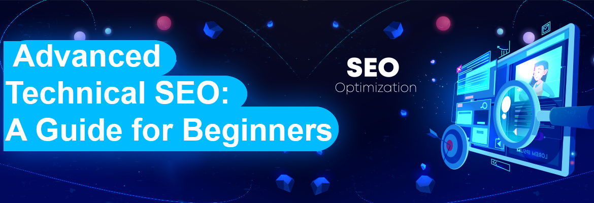 Advanced Technical SEO Guide | Master SEO Basics for Beginners