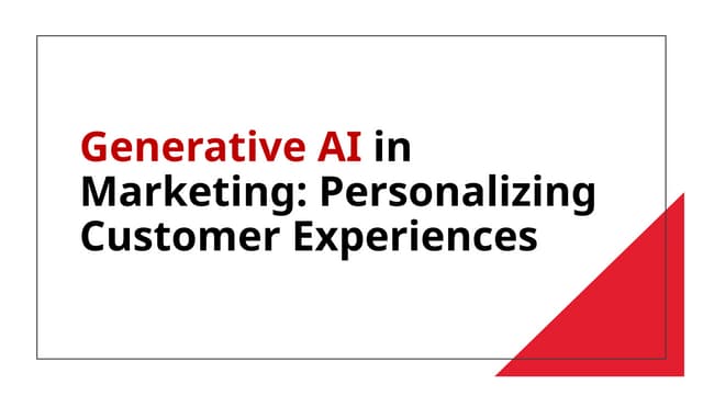 Generative AI in Marketing- Personalizing Customer Experiences.pptx