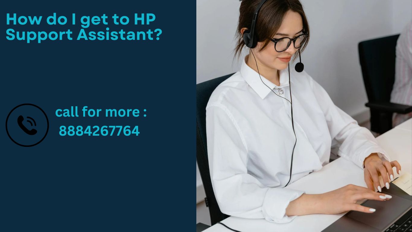How do I get to HP Support Assistant? -