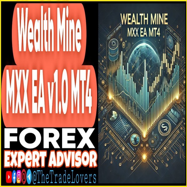 Wealth Mine MXX EA v1.0 MT4 (Works on Build 1431+) | Forex Robot | MT4 Expert Advisor - The Trade Lovers
