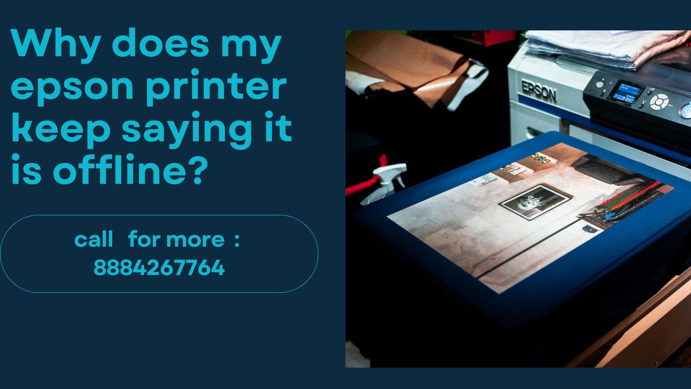 Why does my epson printer keep saying it is offline? -