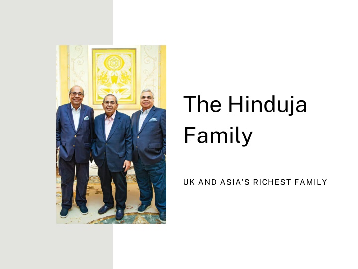 PPT - Explore The Billionaire Hinduja Family Members' Life PowerPoint Presentation - ID:14061161