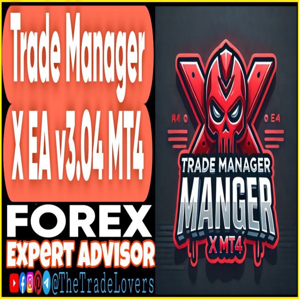 Trade Manager X EA v3.04 MT4 (Works on Build 1440+) | Forex Robot | MT4 Expert Advisor - The Trade Lovers