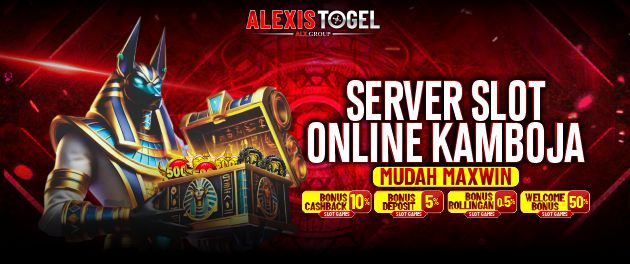 Alexistogel - Server Slot Online Kamboja - Mudah Maxwin