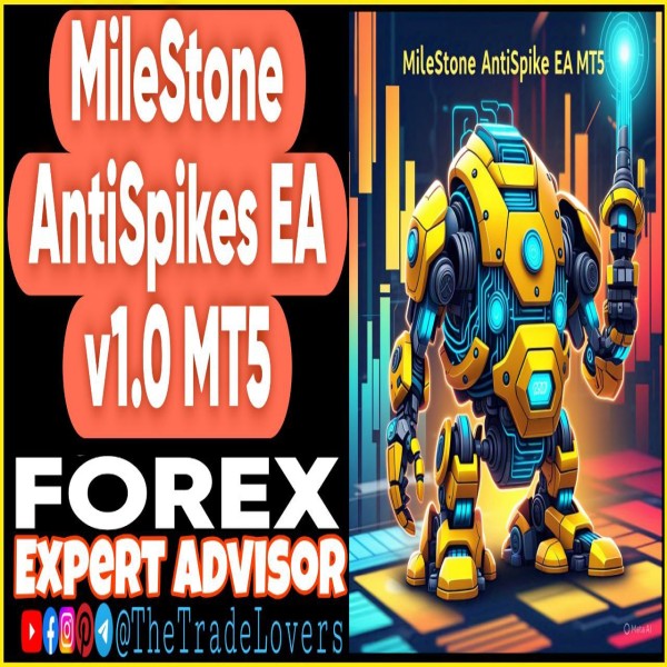 MileStone AntiSpikes EA v1.0 MT5 (Works on Build 4873+) | Forex Robot | MT5 Expert Advisor - The Trade Lovers