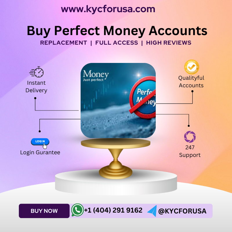 Buy Perfect Money Accounts - Global Access & .......