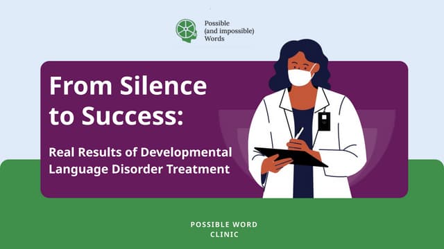 From Silence to Success: Real Results of Developmental Language Disorder Treatment | PPT