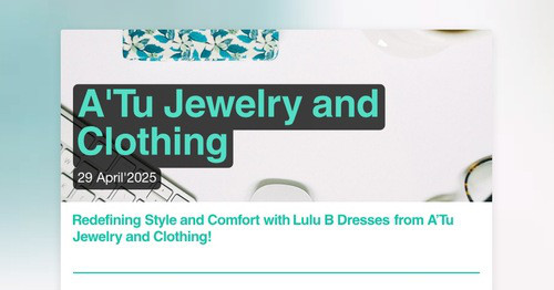 A'Tu Jewelry and Clothing | Smore Newsletters