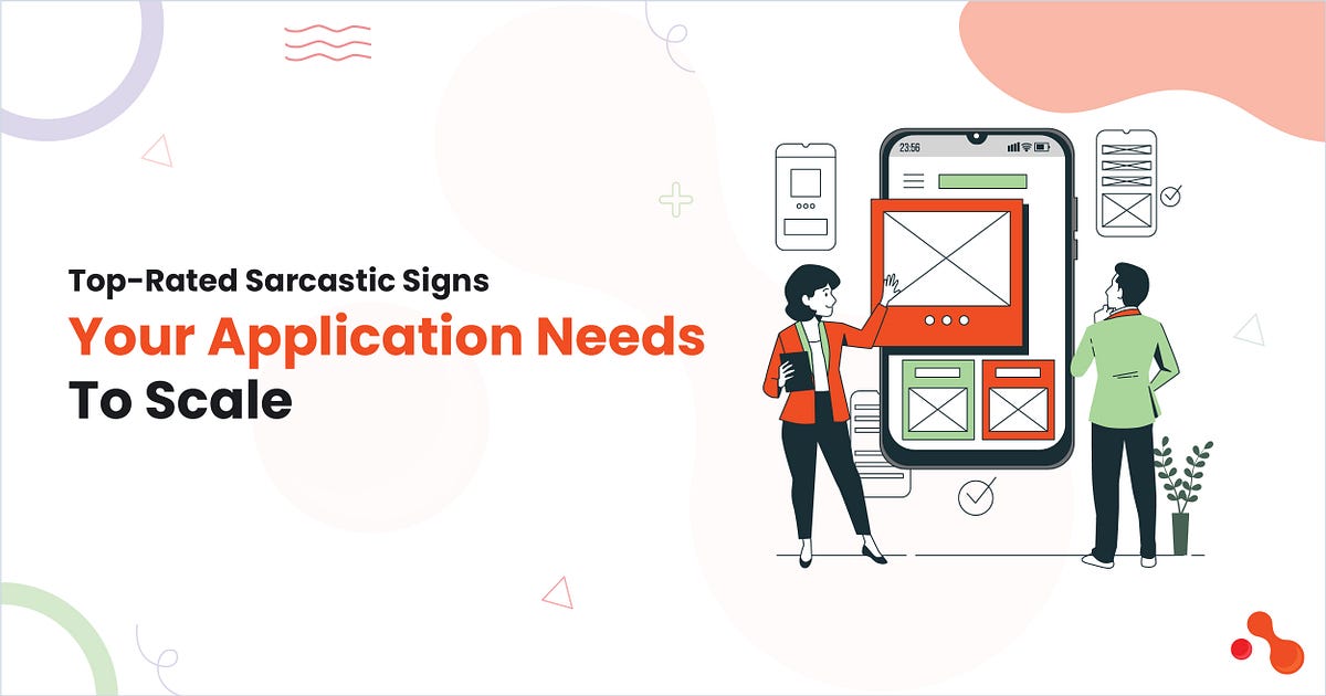 Top-Rated Sarcastic Signs Your Application Needs To Scale | by Mukesh Ram | Apr, 2025 | Medium