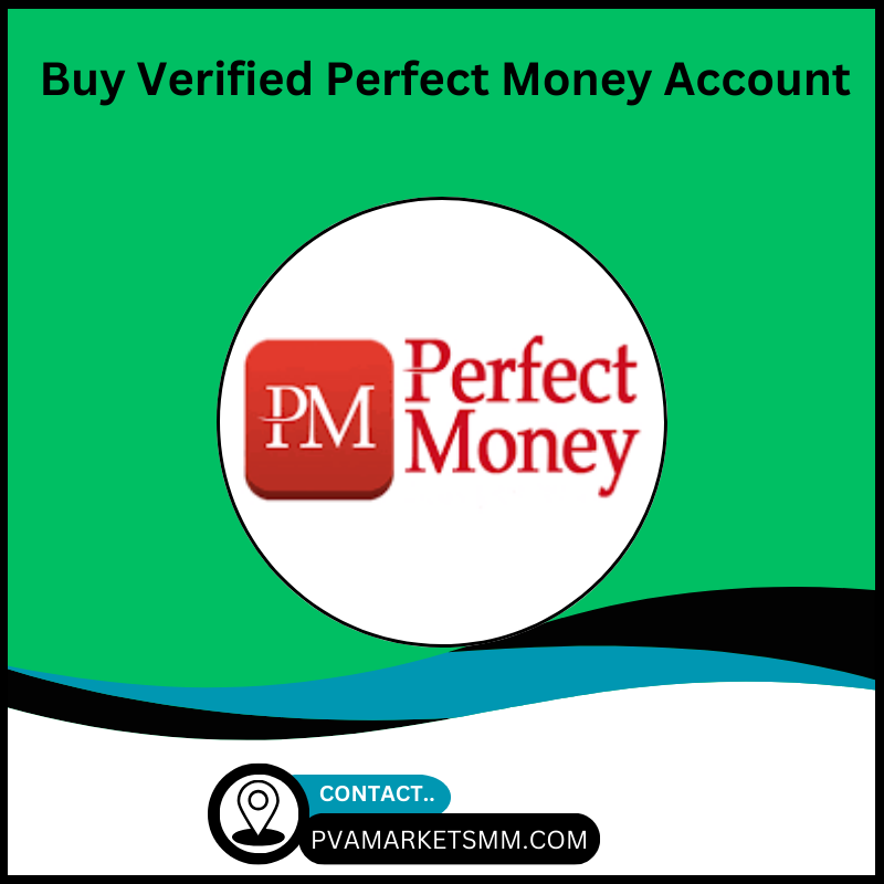 Buy verified perfect money accounts - Take 1 Account Firstly
