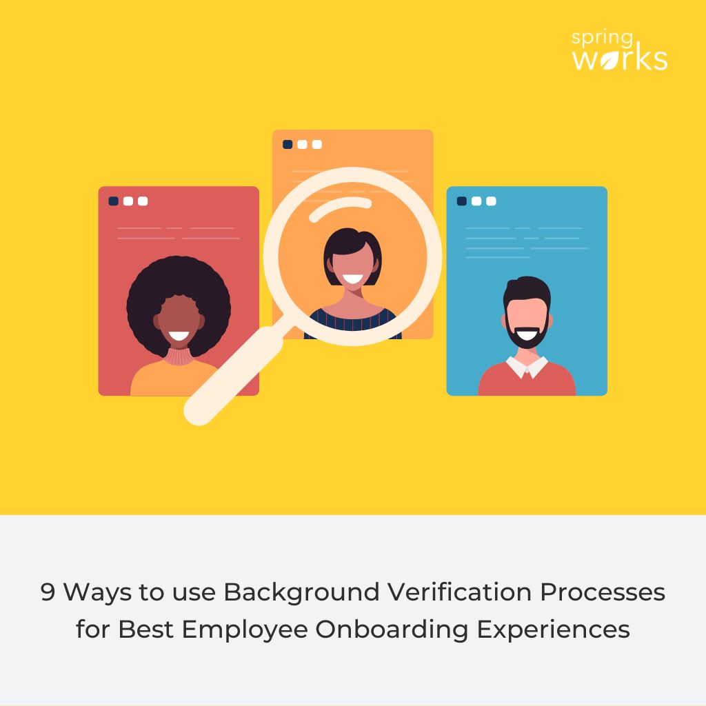 9 Ways to use Background Verification Processes for Best Employee Onboarding Experiences - SpringVerify India Blog