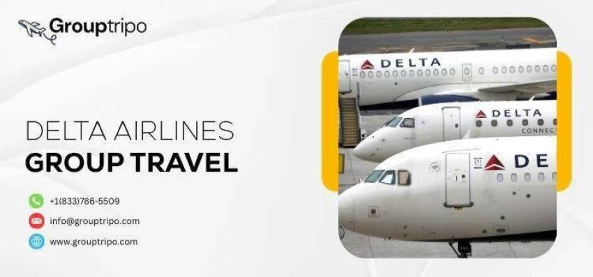 What’s the Process for Delta Airlines Group Flights Booking - Ani Articles