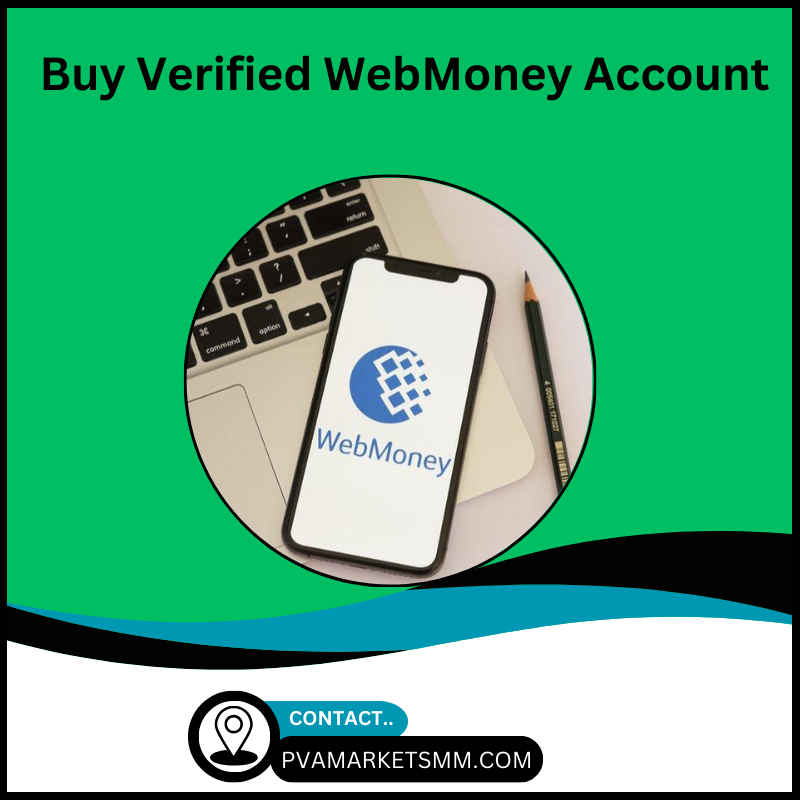 Buy verified webmoney accounts Safe, USA Verified Account