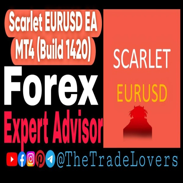 Scarlet EURUSD M5 EA MT4 (Works on Build 1421+) | Forex Robot | MT4 Expert Advisor - The Trade Lovers