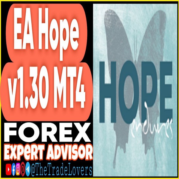 EA HOPE v1.30 MT4 (Works on Build 1440+) | Forex Robot | MT4 Expert Advisor - The Trade Lovers