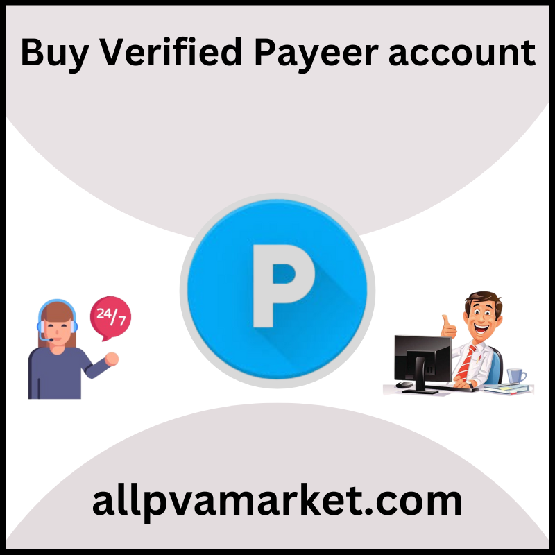 Buy Verified Payeer account - Buy a verified Payeer account - 100% USA, UK verification and safety