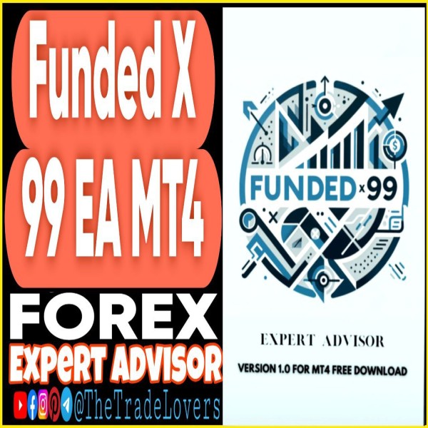 Funded X 99 EA MT4 + Presets (Works on Build 1440+) | Forex Robot | MT4 Expert Advisor - The Trade Lovers