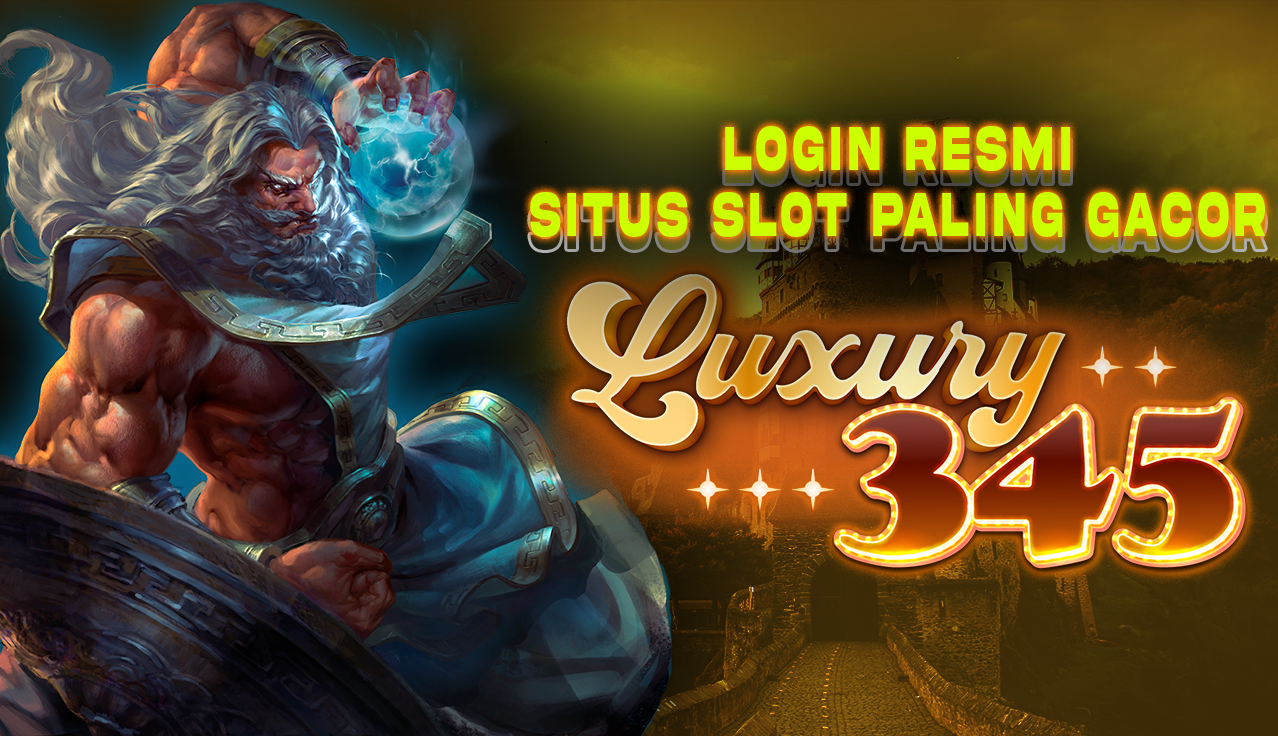 Luxury345 # Platform Resmi Situs Slot Terpercaya dan Terbesar