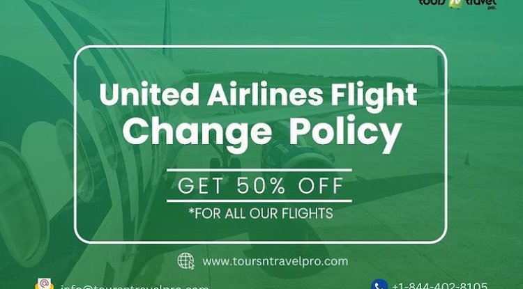 How to Modify Flights Under United Airlines Flight Change Policy - Newswire Engine