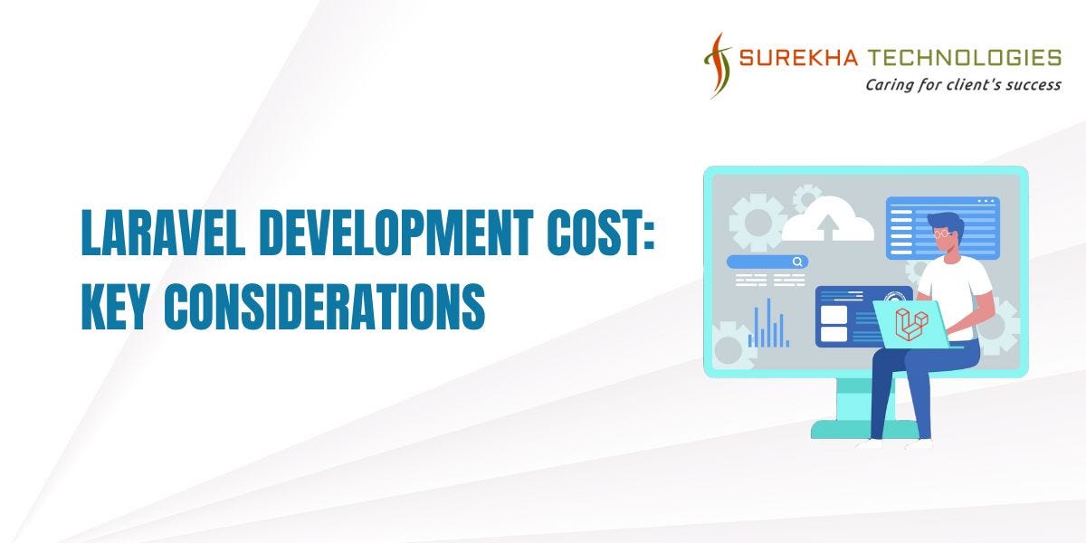 Laravel Development Cost: Key Considerations | by Surekha Technologies | Medium