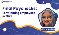 Final Paychecks: Terminating Employees in 2025 - Knowledge Height