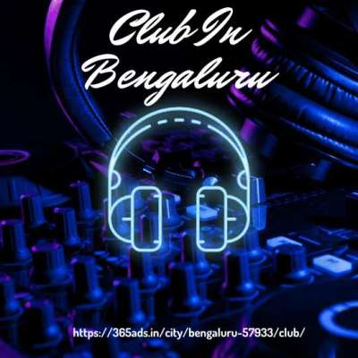 Best Club in Bengaluru – Discover Top Nightlife Spots | 365ads Profile Picture