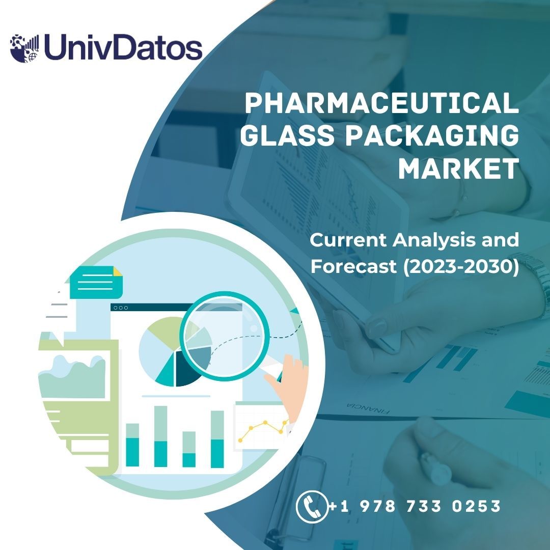 Pharmaceutical Glass Packaging Market Size, Share, Forecast 2023-2030