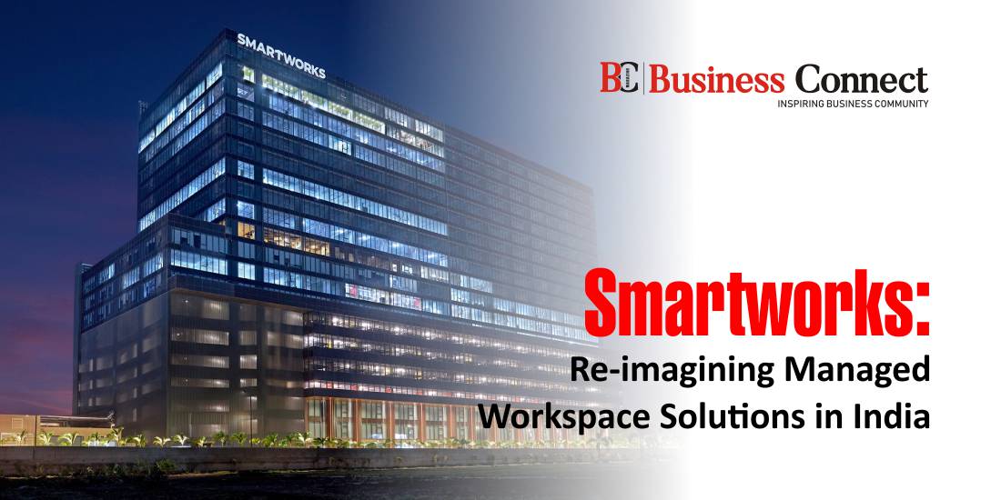 Smartworks: Re-imagining Managed Workspace Solutions In India
