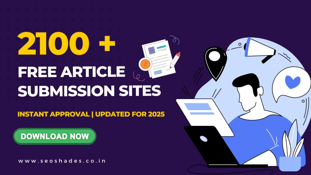 2100 + Article Submission Sites (Instant Approval ) 2025