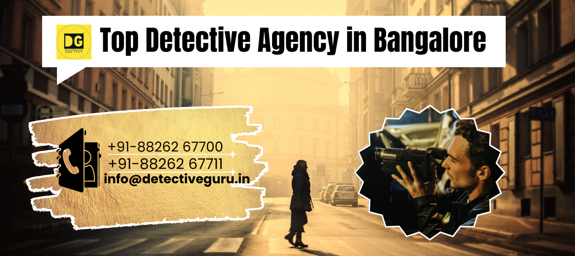 Private Detective Agency in Bangalore | Confidential Services