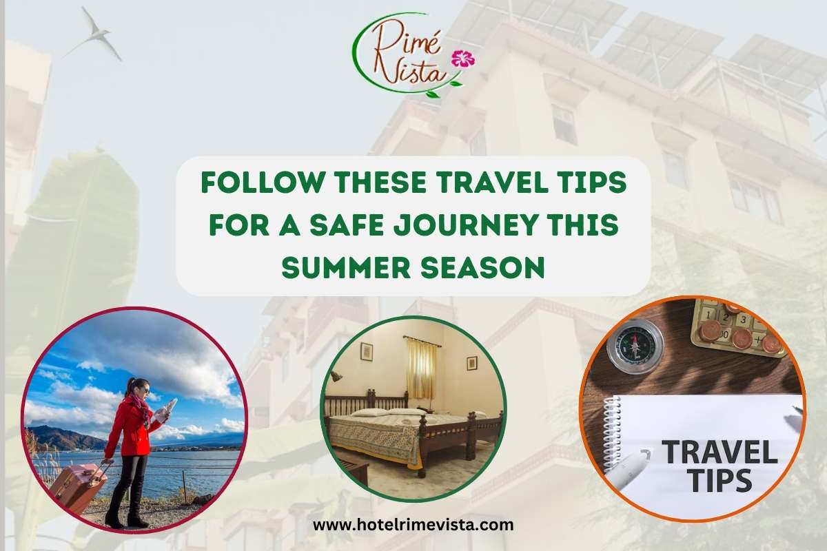 Follow These Travel Tips For A Safe Journey This Summer Season