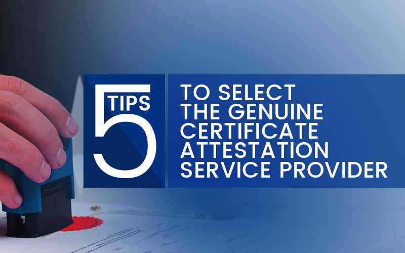 5 Tips to Select the Genuine Certificate Attestation Service Provider | PEC