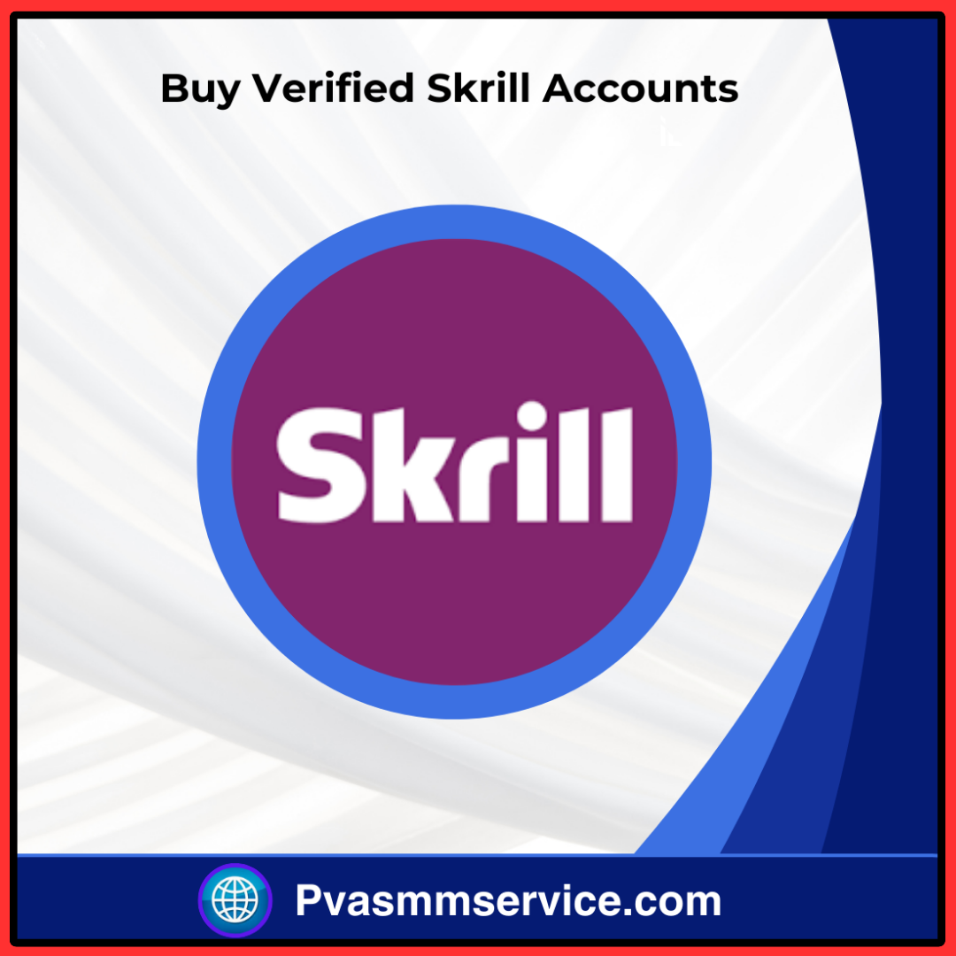 Buy Verified Skrill Account - Best USA, UK Verified Account