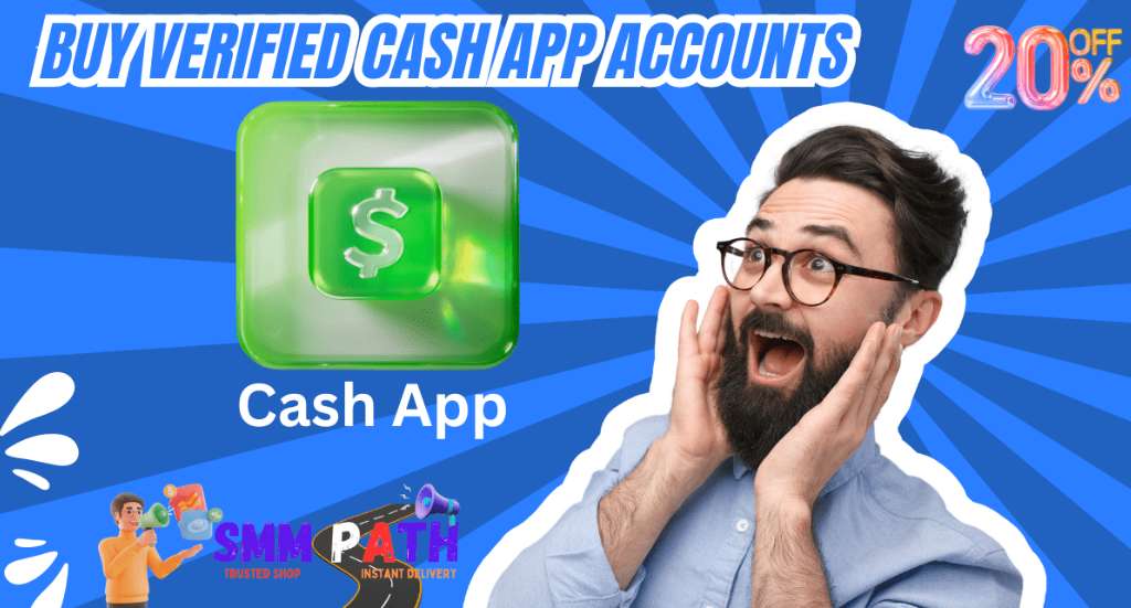 Buy Verified Cash App Accounts with Instant Delivery