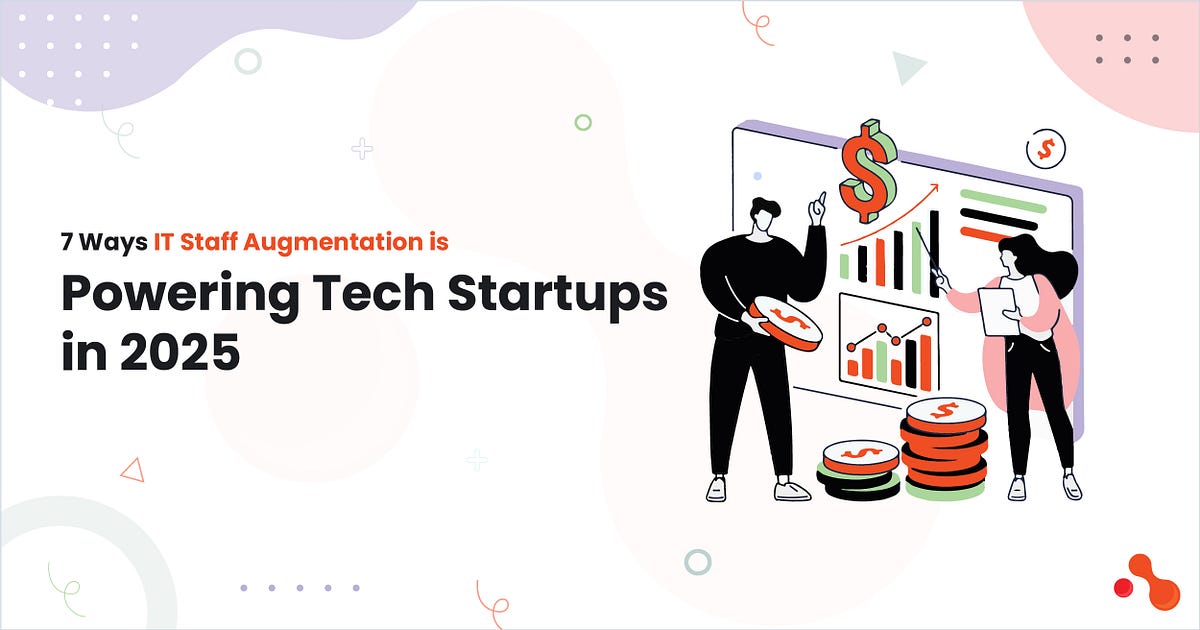 7 Ways IT Staff Augmentation is Powering Tech Startups in 2025 | by Mukesh Ram | Jun, 2025 | Medium