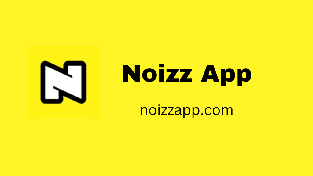 Noizz App Download Apk (Without Watermark) Latest Version 2025