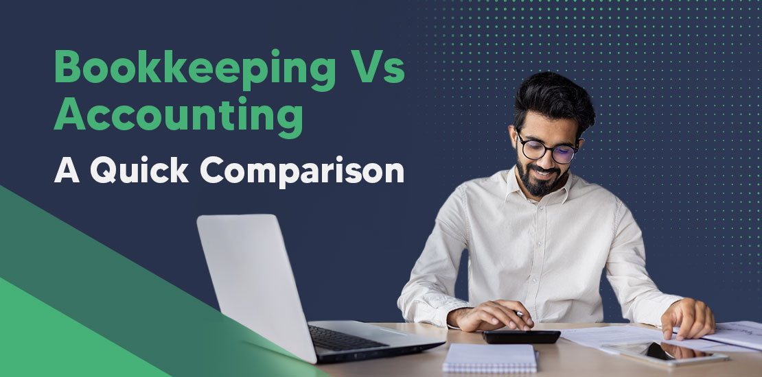 Explore the Differences Between Bookkeeping and Accounting