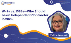 W-2s vs. 1099s—Who Should be an Independent Contractor in 2025