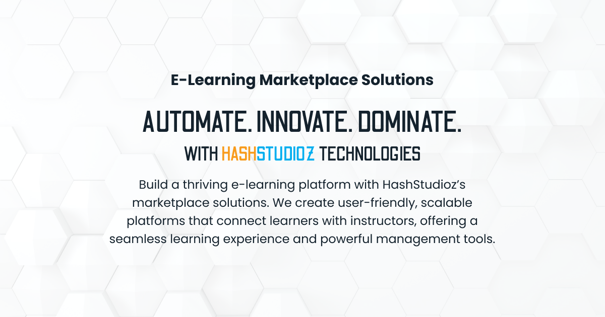 E-Learning Marketplace Solutions | Hashstudioz Technologies Inc