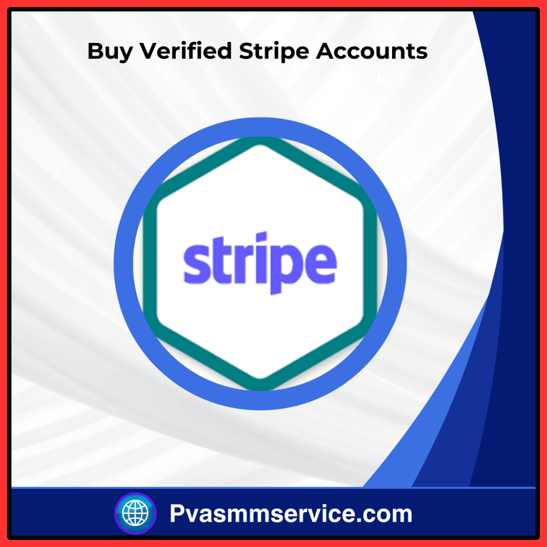 Buy Verified Stripe Account - 100% Verified Aged Account