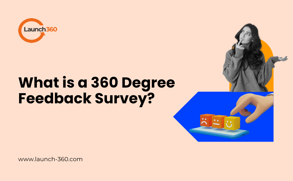 What is a 360-Degree Feedback Survey? | Launch 360
