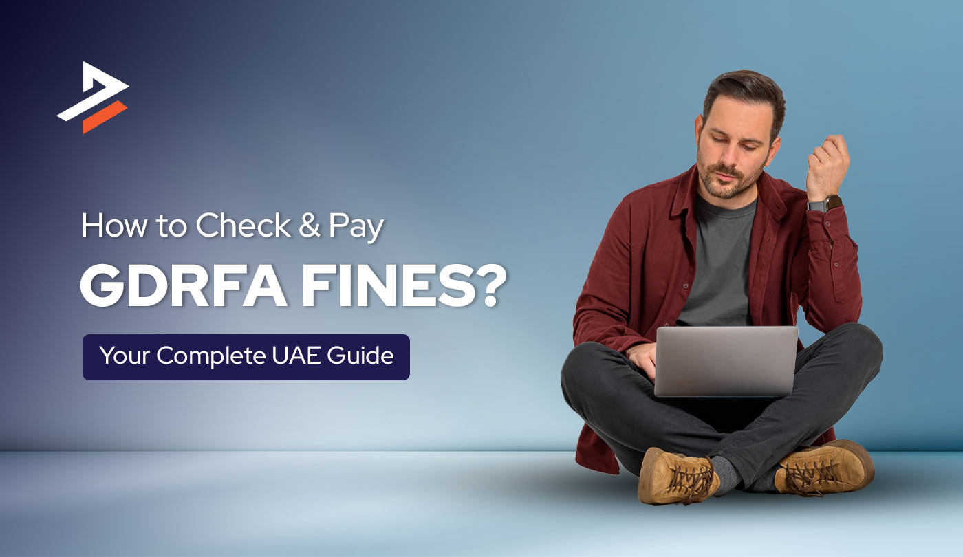 GDRFA Fine Check in Dubai: For Residents and Visitors 
