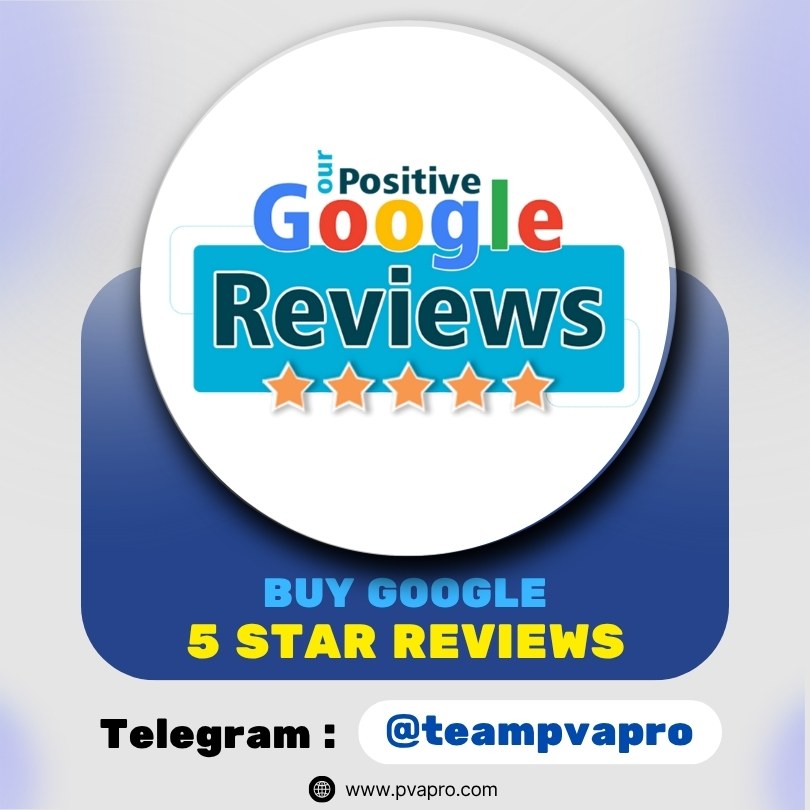 Buy Google 5 Star Reviews -100% Safe & Non-Drop Guaranteed