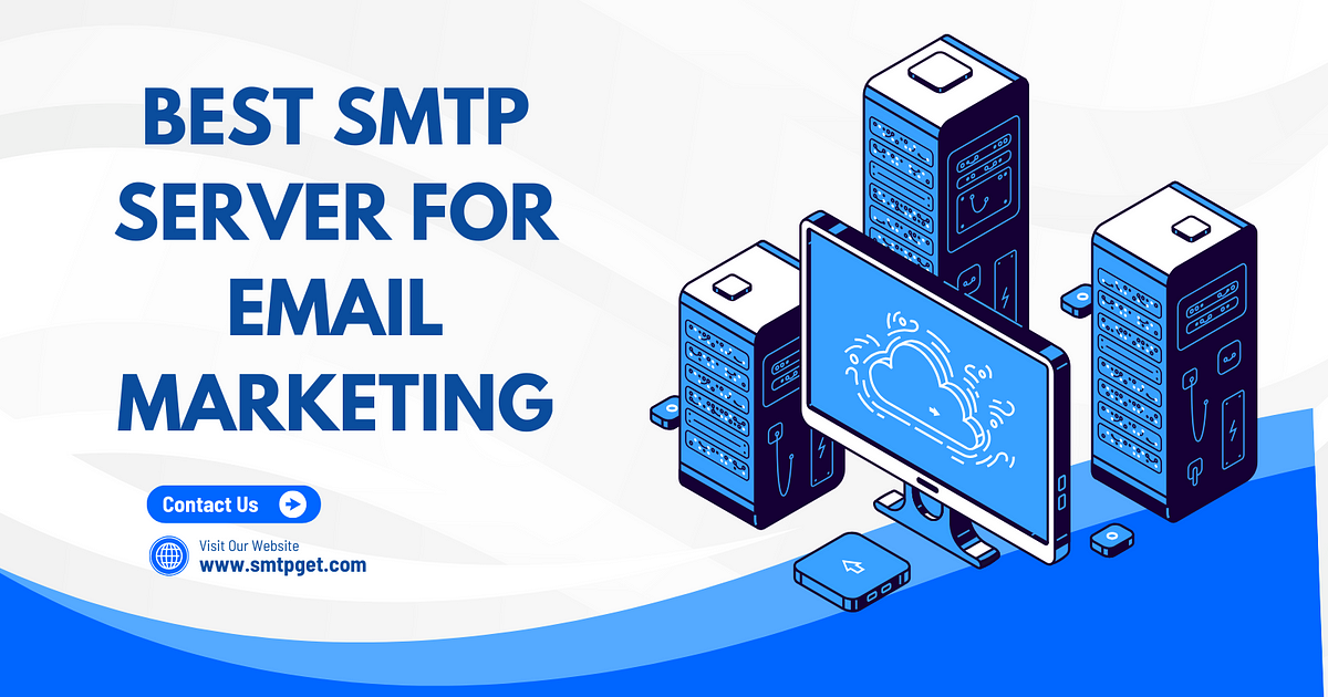 How to Choose the Best SMTP Server for Email Marketing Campaigns | by William jamesh | Jul, 2025 | Medium