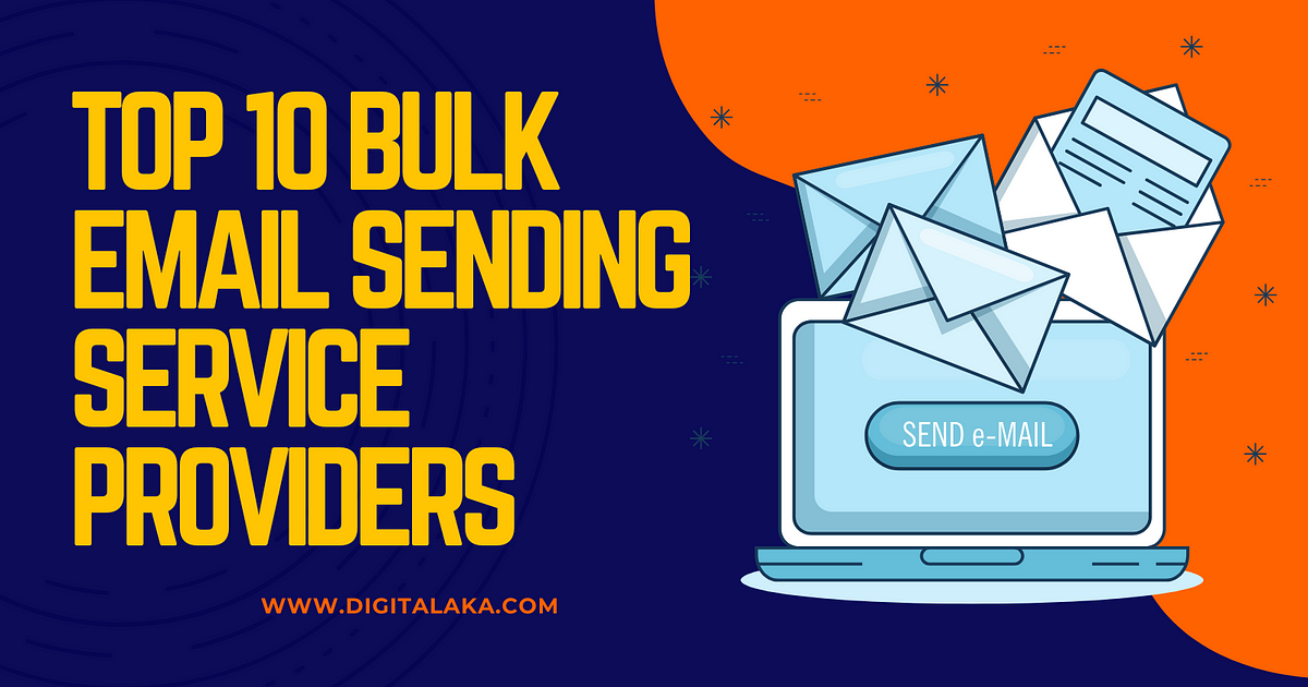 Top 10 Bulk Email Sending Service Providers to Supercharge Your Campaigns in 2025 | by Rumit Chaudhary | Jul, 2025 | Medium