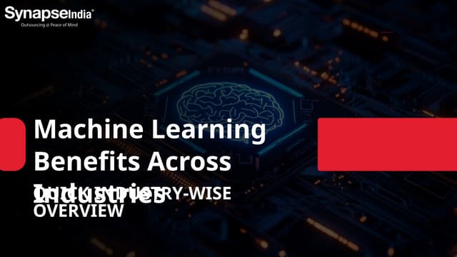 Machine Learning Benefits Across Industries | PPTX