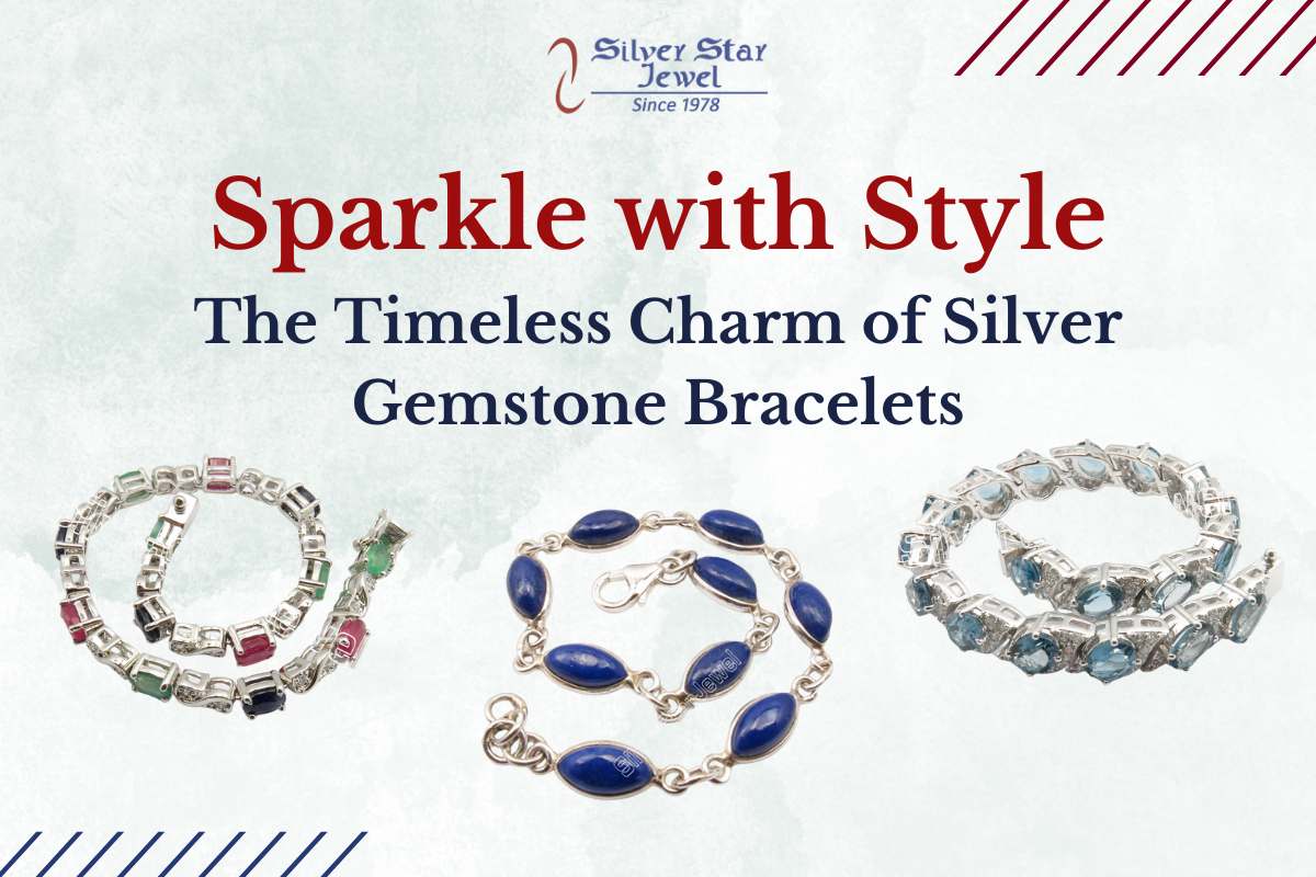 Sparkle with Style: The Timeless Charm of Silver Gemstone Bracelets